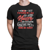 My Father In Law Is A Nurse Practitioner Hero T-shirt | Artistshot