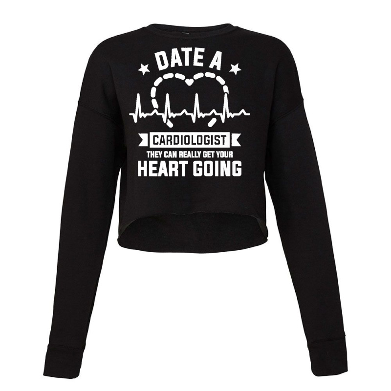 Date A Cardiologist They Can Really Get Your Heart Going Premium Cropped Sweater by cm-arts | Artistshot