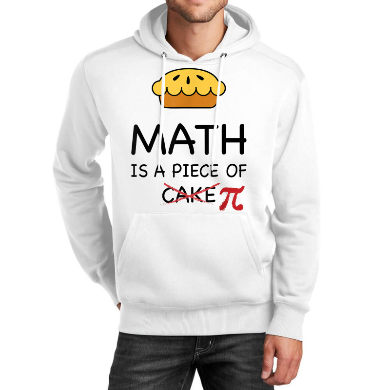 Funny Math Is A Piece Of Pi  Pie Teacher Gift Pi Day 2020 Gift Men Unisex Hoodie | Artistshot