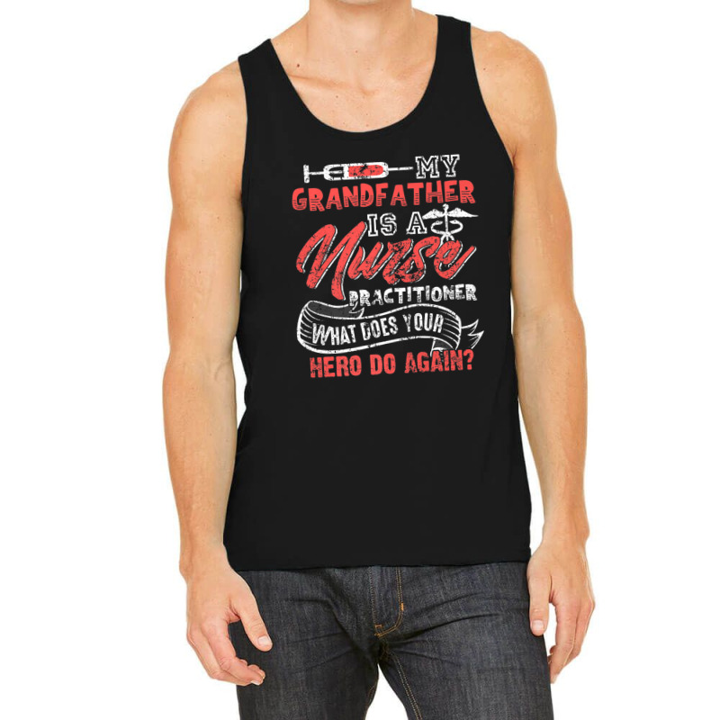 My Grandfather Is A Nurse Practitioner Hero Tank Top | Artistshot