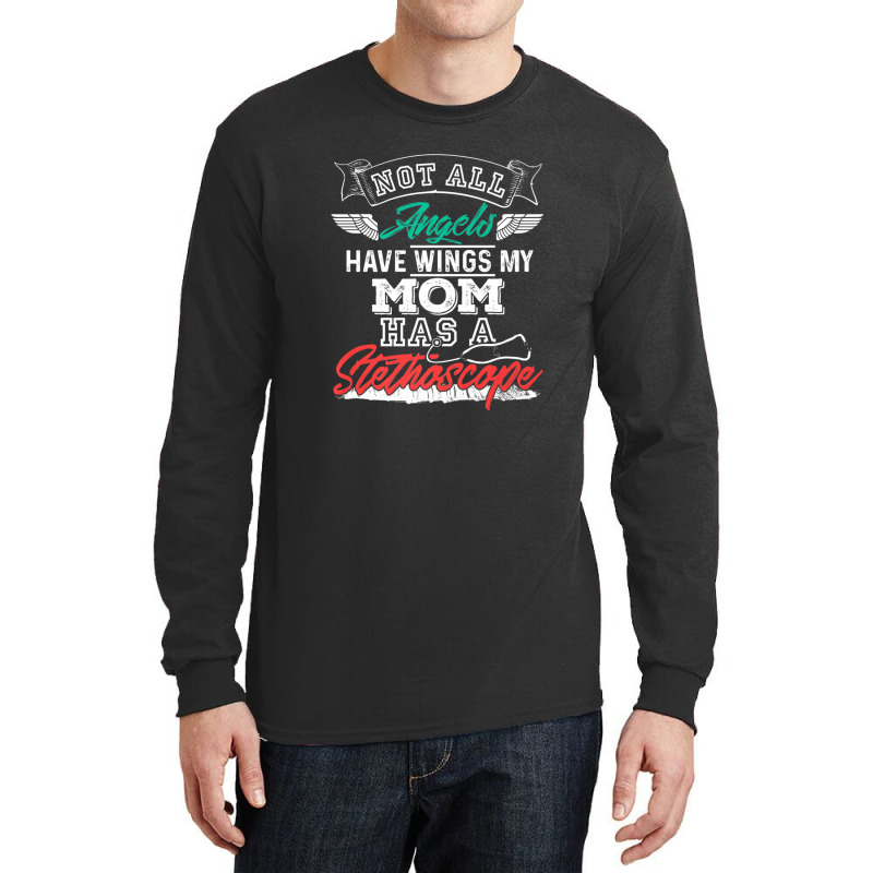 My Mom Has A Stethoscope Nurse Long Sleeve Shirts | Artistshot