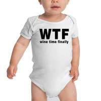 Wtf - Wine Time Finally (black) Baby Bodysuit | Artistshot