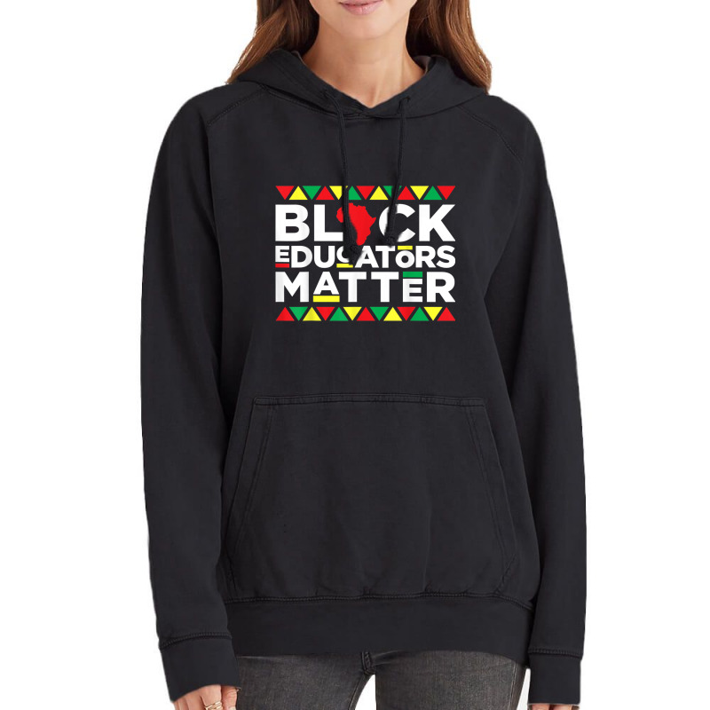 Black Educators Matter Teacher Pride Black History Month Music Vintage Vintage Hoodie by TyrellDesign | Artistshot