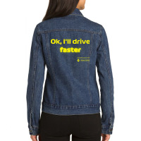 Ok, I_ll Drive Faster (daniel Ricciardo) Ladies Denim Jacket | Artistshot