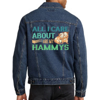 All I Care My Hammys Hamster Glass Cage Men Denim Jacket | Artistshot