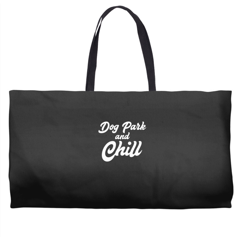 Dog Park And Chill Funny Pet Lover Anniversary Weekender Totes | Artistshot