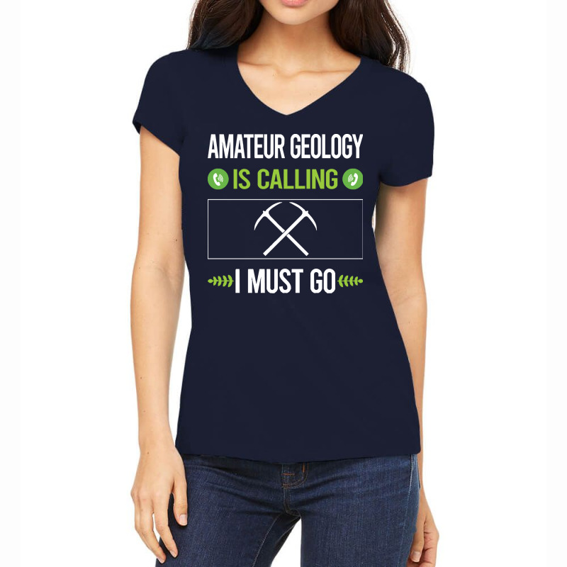 Amateur Geology T Shirtit Is Calling I Must Go Amateur Geology Geologi Women's V-Neck T-Shirt by cm-arts | Artistshot