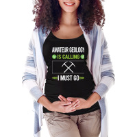 Amateur Geology T Shirtit Is Calling I Must Go Amateur Geology Geologi Maternity Scoop Neck T-shirt | Artistshot