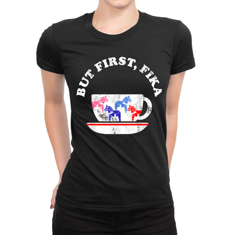 But First Fika Scandinavian Coffee Break Dala Horse Ladies Fitted T-Shirt by LilaFrancine | Artistshot