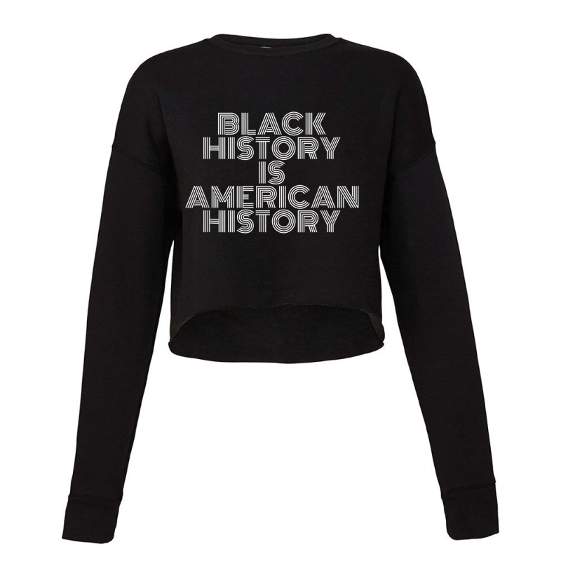 Black History Is American History Black History Month Characters Video Cropped Sweater by TyrellDesign | Artistshot