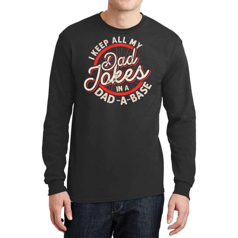 Dad Jokes Programmer Dad Nerdy Father Database Geeky Long Sleeve Shirts by Jerhogen528 | Artistshot