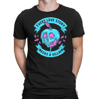 Villains Every Love Story Needs A Villain Valentine's T-shirt | Artistshot