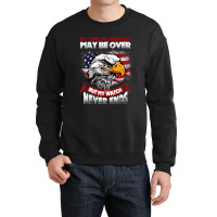 My Time In Uniform May Be Over Bumy Watch Never Ends Mens Funny Crewneck Sweatshirt | Artistshot