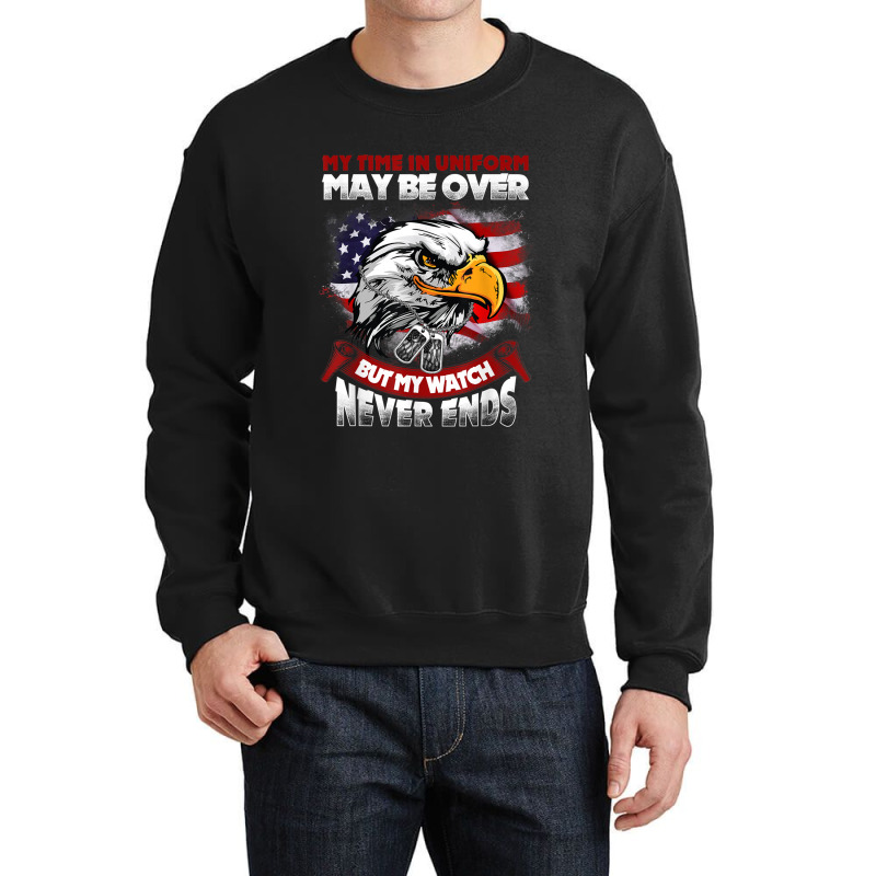 My Time In Uniform May Be Over Bumy Watch Never Ends Mens Funny Crewneck Sweatshirt by KhalilDesign | Artistshot