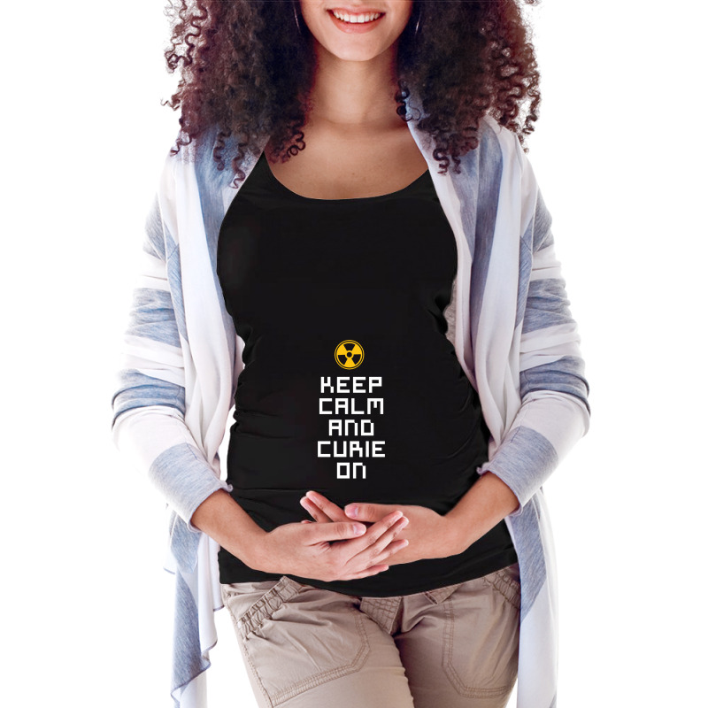 Keep Calm And Curie On   Radiology Technician Maternity Scoop Neck T-shirt by cm-arts | Artistshot