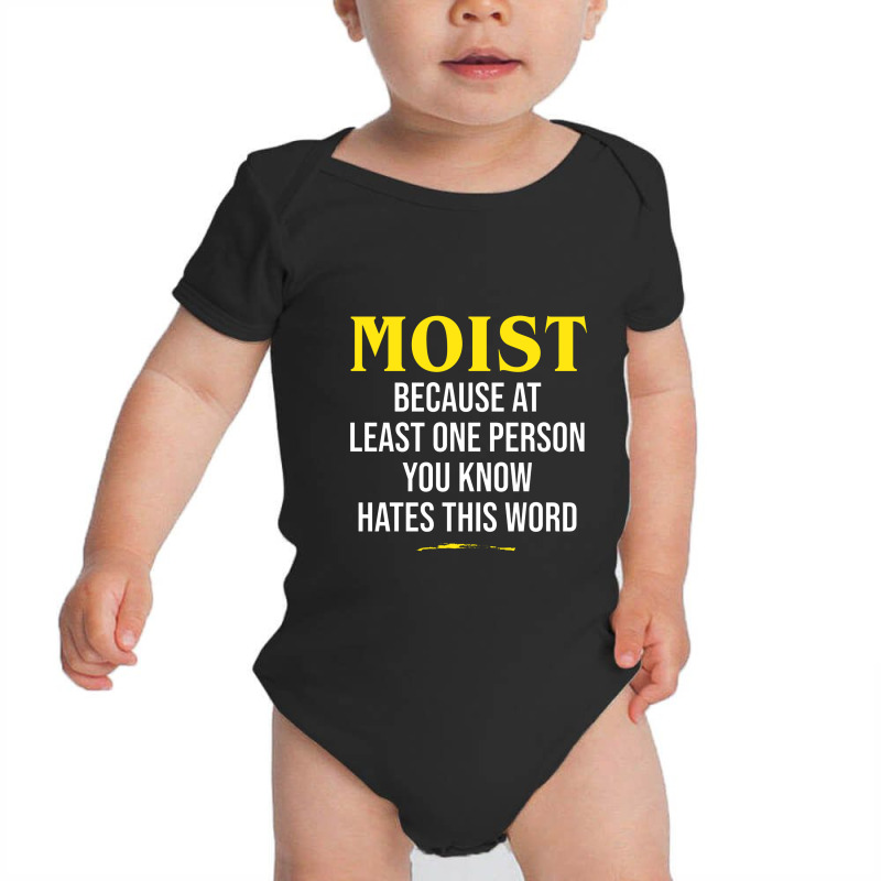 Moist Beacuse At Least One Person You Know Hates This Word Baby Bodysuit by cm-arts | Artistshot