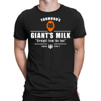 Tormund_s Milk T-shirt | Artistshot