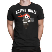 Proud  Acting Ninja For Men Women T-shirt | Artistshot