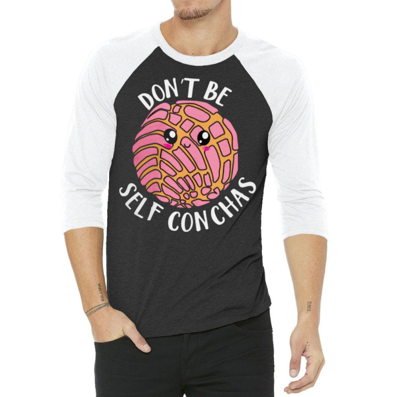 Dont Be Self Conchas, Dont Be Self Conchas Art, Dont Be Self Conchas V 3/4 Sleeve Shirt | Artistshot