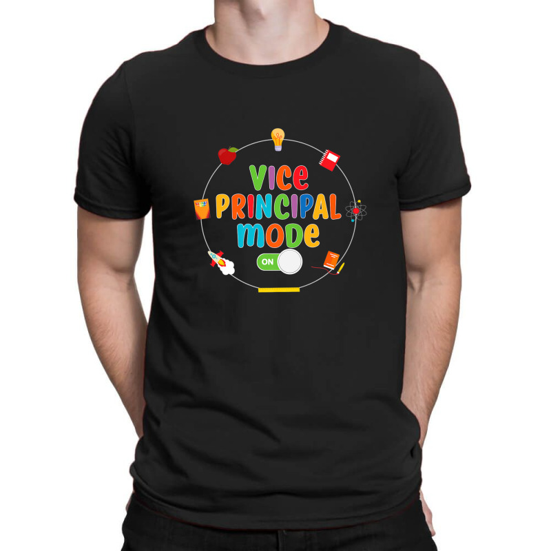 Funny School Vice Principal Mode On Gift T-Shirt by SamtBetty | Artistshot