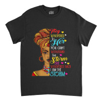 Black History Month  African Woman Afro I Am The Storm Painting Classic T-shirt | Artistshot