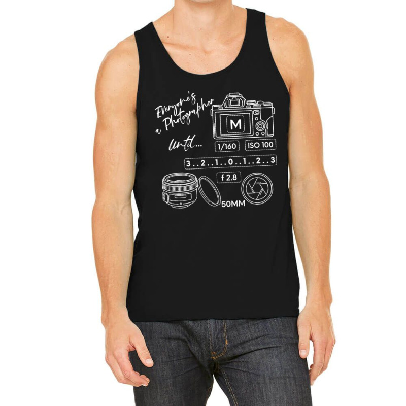 Everyone Is A Photographer Until, Everyone Is A Photographer Until Vin Tank Top | Artistshot