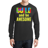 Build And Be Awesome Brick Builder Kids Block Set Builder Long Sleeve Shirts | Artistshot