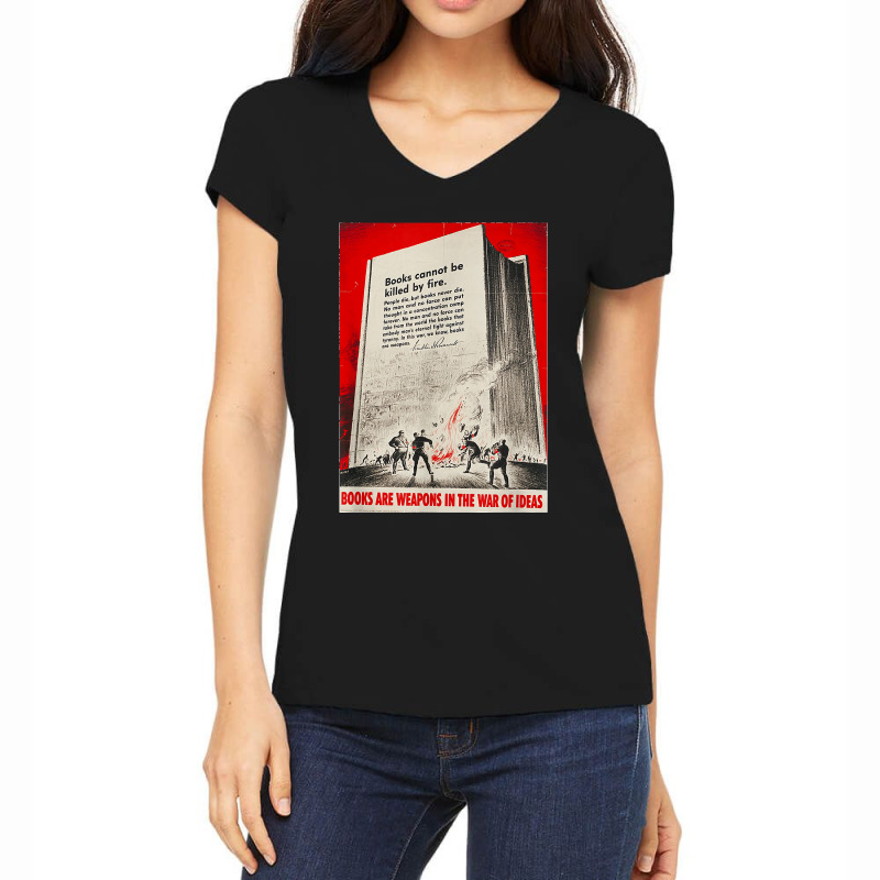 Books Are Weapons In The War Of Ideas Ww2 Propaganda Poster T Shirt Women's V-Neck T-Shirt by AndreaRomero | Artistshot