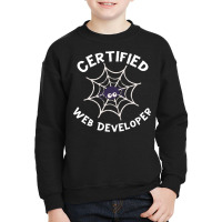 Halloween T  Shirt Certified Web Developer Halloween Spider In Web Tec Youth Sweatshirt | Artistshot