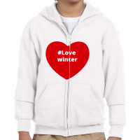 Love Winter, Hashtag Heart, Love Winter Youth Zipper Hoodie | Artistshot