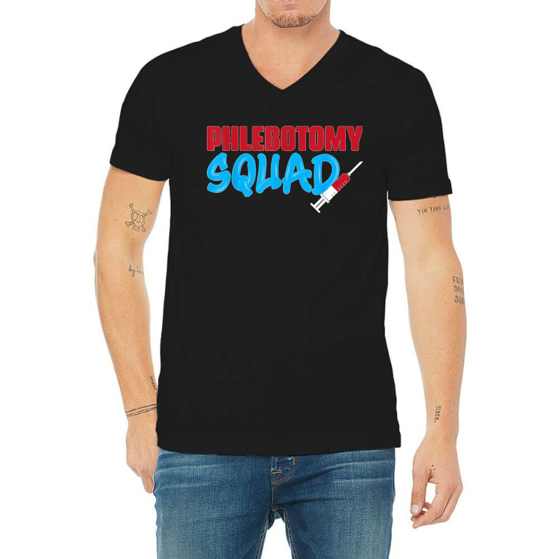 Cool Phlebotomy Squad With Syringe Phlebotomist Apparel V-neck Tee | Artistshot