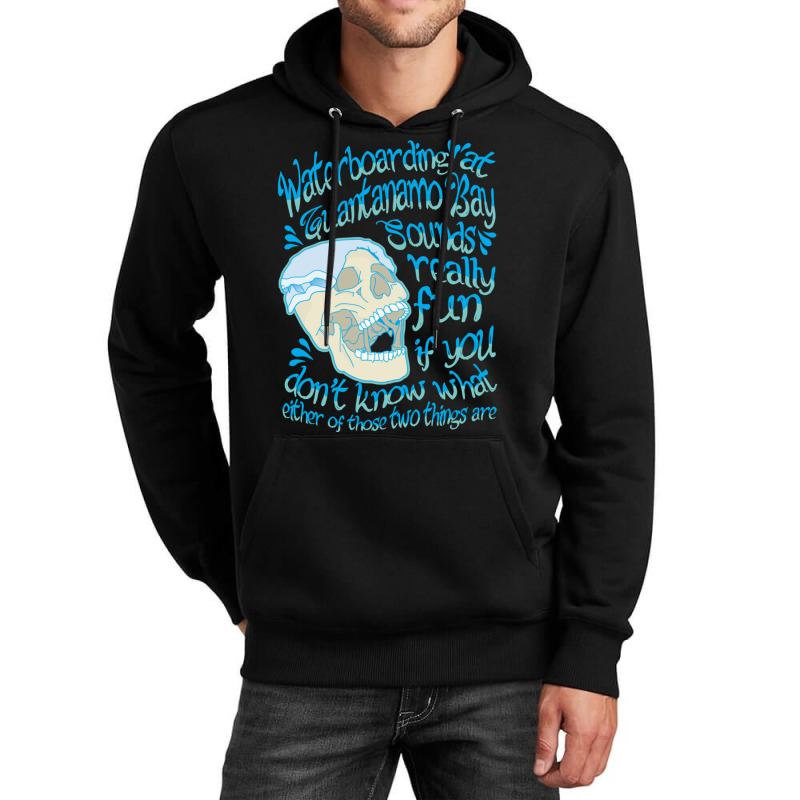 Waterboarding In Guantanamo Bay Unisex Hoodie | Artistshot