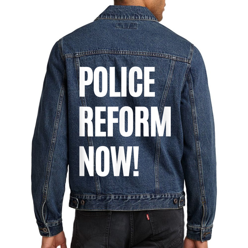 End Police Brutality Police Reform Now Political Protest Men Denim Jacket | Artistshot