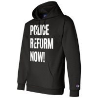 End Police Brutality Police Reform Now Political Protest Champion Hoodie | Artistshot