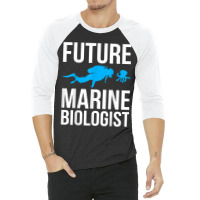 Future Marine Biologist Gift For Students Sea Life 3/4 Sleeve Shirt | Artistshot