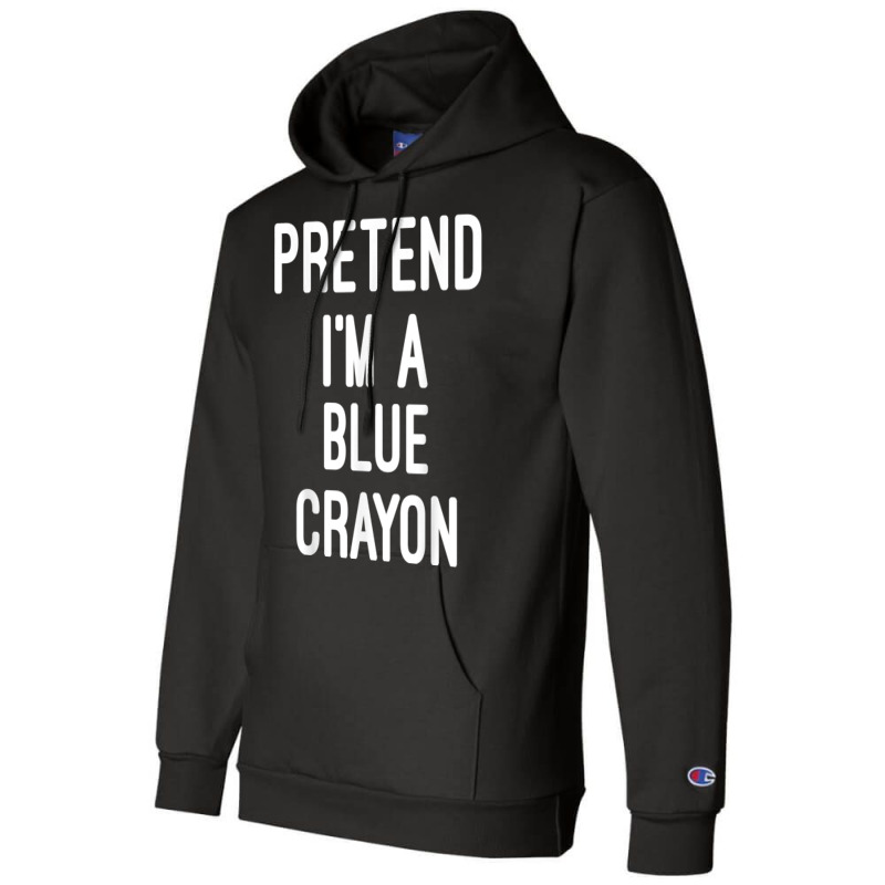 Easy Lazy Halloween Party Pretend I_m A Blue Crayon Champion Hoodie | Artistshot