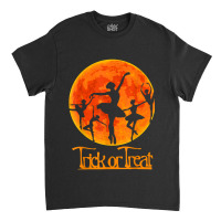 Trick Or Treat - Halloween Ballet Dancer Dancing Gifts Girls T-shirt14 Classic T-shirt | Artistshot