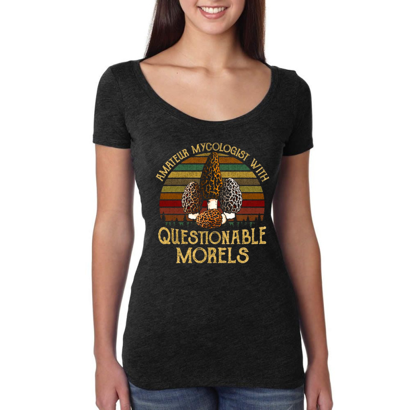 Amateur Mycologist With Questionable Morels, Amateur Mycologist With Q Women's Triblend Scoop T-shirt by cm-arts | Artistshot