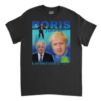 Boris Johnson, Conservative, Boris Johnson Vintage, Boris Johnson Pain Classic T-shirt | Artistshot