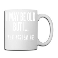 Funny Senior Citizens Old People Gifts S Old Age S Coffee Mug | Artistshot