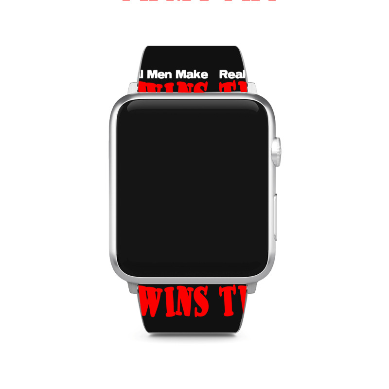 Real Men Make Twins  (2) Apple Watch Band | Artistshot