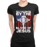 Jesus Christ Christian Fully Vaccinated By The Blood Of Jesus For Men  Ladies Fitted T-shirt | Artistshot