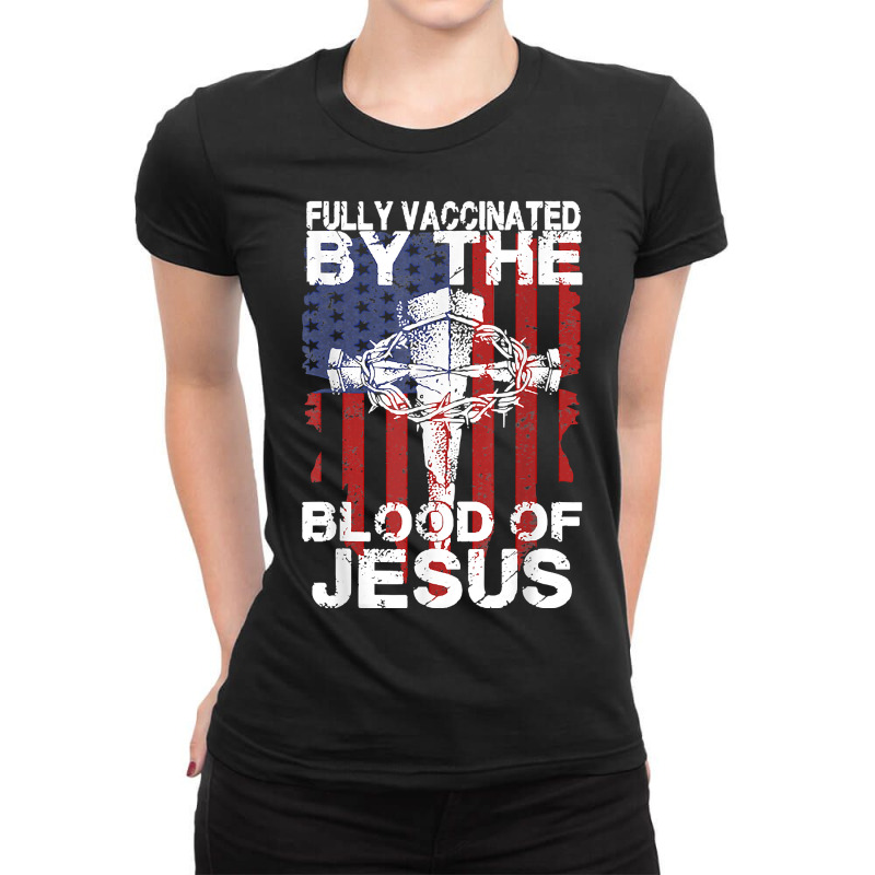 Jesus Christ Christian Fully Vaccinated By The Blood Of Jesus For Men  Ladies Fitted T-Shirt by peafowl | Artistshot