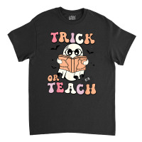 Spooky Season Halloween Trick Or Teach Ghost Retro Groovy Classic T-shirt | Artistshot