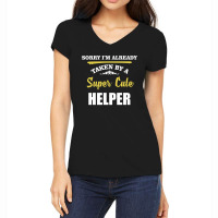 Sorry I'm Taken By Super Cute Helper Women's V-neck T-shirt | Artistshot