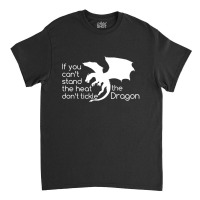 Don't Tickle The Dragon  Funny Classic T-shirt | Artistshot