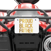 Proud Black Father Father's Day Black History Atv License Plate | Artistshot