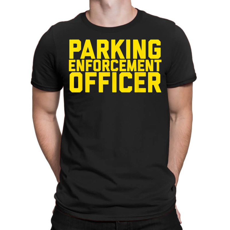 Parking Enforcement Officer Police Uniform Peo Meter Maid T-Shirt by LorettaSharron | Artistshot