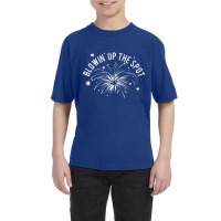 Blowin' Up The Spot   4th Of July Youth Tee | Artistshot