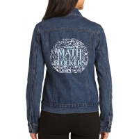 Math Is For Blockers Artifact Edition Classic Ladies Denim Jacket | Artistshot